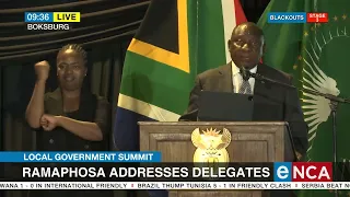 Local Government Summit | Ramaphosa addresses delegates