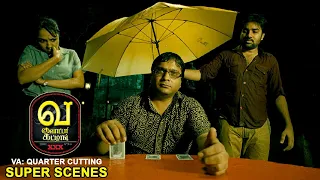 Va Quarter Cutting Super Scenes | Will they find any place to grab a drink ? | Shiva