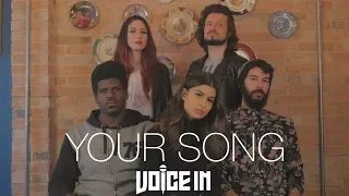 Voice In - Your Song - Elton John (A Cappella Cover)