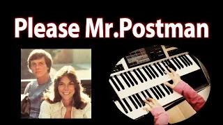 プリーズ・ミスター・ポストマン・カーペンターズ（耳コピ）Please Mister Postman  / ★Electone cover (YAMAHA  ELS-02C)