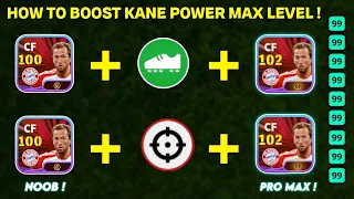 HOW TO BOOST FREE KANE POWER MAX LEVEL || EFOOTBALL 2024 MOBILE