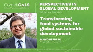 Mario Herrero - Transforming food systems for global sustainable development