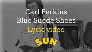 Carl Perkins - Blue Suede Shoes with Lyrics