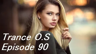 Trance & Vocal Trance Mix | Trance O.S Episode 90 | March 2022