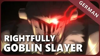 Goblin Slayer「Rightfully」- German ver. | Selphius