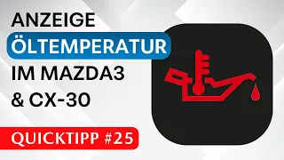 Wo ist die Öltemperatur Anzeige? | Mazda3 & CX-30 2024 | Schuster Automobile QuickTipp #25