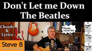 The Beatles - Don't Let Me Down - 🎸 Guitar - 🎵 Chords & Lyrics Cover- by Steve.B