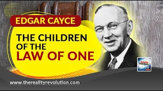 Edgar Cayce And The Children Of Law Of One