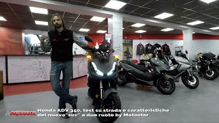 NUOVO HONDA ADV 350, TEST SU STRADA E CARATTERISTICHE DEL NUOVO SUV  A DUE RUOTE BY MOTOSTAR