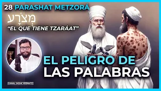 El peligro de las PALABRAS | #28 PARASHAT METZORÁ  (EL QUE TIENE TZARÁAT)