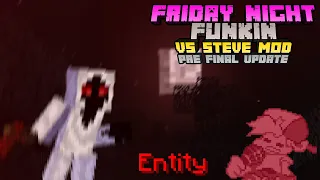 Entity (+ How to access) - Vs Steve (Pre Final Update)