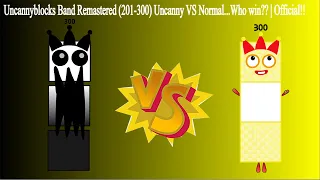 OFFICIAL | Uncannyblocks Band Remastered (201-300) Uncanny VS Normal...Who win??  |  Cool Sounds!