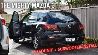 Headunit + Subwoofer Install | The Mighty Mazda 3!!!