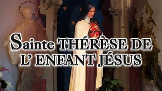Sainte THÉRÈSE DE L'ENFANT JÉSUS  « La plus grande Sainte des temps modernes »