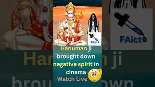 Hanuman ji brought down negative spirit in cinema 😯 watch live #shorts #youtubeshorts #viral