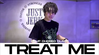 SSUP CHOREO CLASS | Chlöe - Treat Me | @justjerkacademy