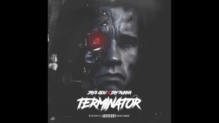 TERMINATOR : JAY-RUNNA & JAY2GOU