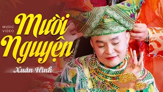 Mười Nguyện - Bài Hát Mới Nhất 2023 Của Xuân Hinh