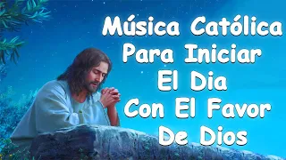 ALABANZAS PARA EXPULSAR TODO MAL DE TU VIDA ||MÚSICA CATÓLICA PARA EMPEZAR EL DÍA DE LA MANO DE DIOS