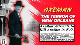 True Crime: Axeman of New Orleans