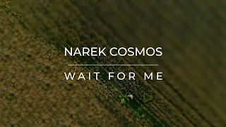 Narek Cosmos | Սպասիր ինձ (Official Music Video)