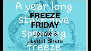 Freeze Friday Layout Share: 27 Layouts in 35 Minutes....