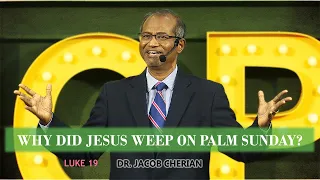 Why did Jesus Weep on Palm Sunday? | Luke 19 | Jacob Cherian | SABC
