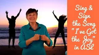 Sing and Sign I've Got the Joy | ASL Sunday School Song