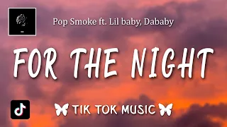 Pop Smoke - For the Night (Lyrics) ft. Lil baby "Like a thief in the night, I pull up, give her D"
