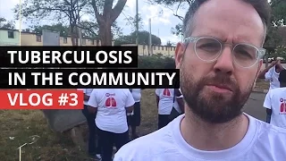 VLOG | Ep 03: Stopping tuberculosis in the community