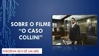 SOBRE O FILME O CASO COLLINI