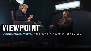 Vladimir Kara-Murza on the "social contract" in Putin's Russia  | VIEWPOINT