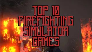 Top 10 Firefighting Simulation games