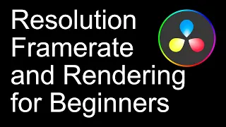 Resolution Framerate & Rendering for Beginners in DaVinci Resolve - Project & Timeline Settings