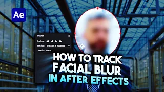 After Effects Tutorial: How to Blur Faces with Tracking Techniques