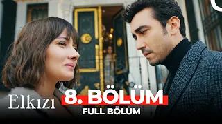 Elkızı 8. Bölüm