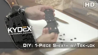 How to Make a KYDEX® Knife Sheath w/ a Tek-Lok Attachment