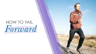 How to Fail Forward into Success | Jack Canfield