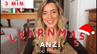 LEARNMAS 5 🎄 🎅 🎉 |  🇮🇹 the Italian word ANZI and how to use it