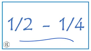 How to Find 1/2 - 1/4   :   (1/2 minus 1/4)