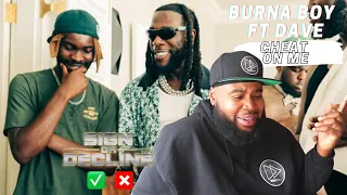 Burna Boy Ft Dave - Cheat On Me || Sign Or Decline