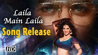 Laila Main Laila Song Released | Sunny Leone, Shah Rukh Khan