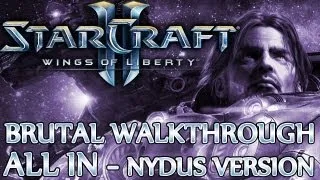 Ⓦ Starcraft 2 WoL Walkthrough ▪ Brutal - All In (Nydus Version) ▪ Final Mission