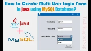 How to Create Multi User Login Form in java using MySQL Database ? [With Source Code]