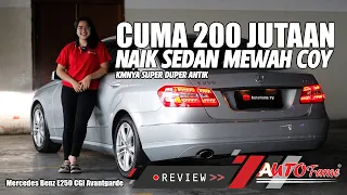 KMNYA SUPER DUPER ANTIK COY | REVIEW Mercedes Benz E250 CGI Avantgarde | WITH THALIA AUTOFAME