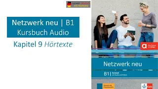 Netzwerk neu B1 Kursbuch Audio Kapitel 9 Hörtexte