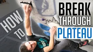 HOW TO BREAK THROUGH CLIMBING PLATEAU!