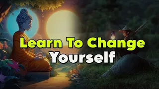 Learn to Change Yourself | Buddhist Monk Story In English | Buddha