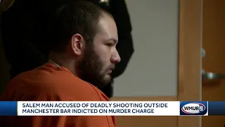 Salem man accused of deadly shooting outside Manchester bar indicted on murder charge