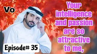 Your Intelligence And Passion... | Prince Hamdan Fazza Poetry | Episode 35 #faz3 #fazza #fazzapoem